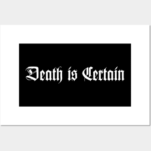 Death is Certain Posters and Art